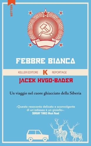 copertina Febbre bianca. Un viaggio nel cuore di ghiaccio della Siberia