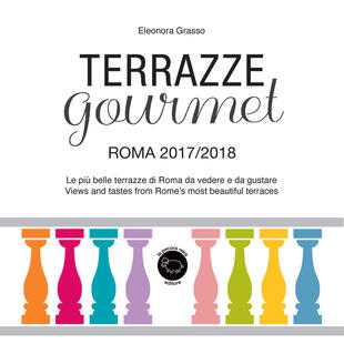 copertina Terrazze gourmet. Roma 2017-2018. Ediz. italiana e inglese