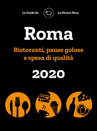 copertina Roma de La Pecora Nera 2020. Ristoranti, pause golose e spesa di qualità