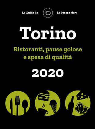 copertina Torino de La Pecora Nera 2020. Ristoranti, pause golose e spesa di qualità