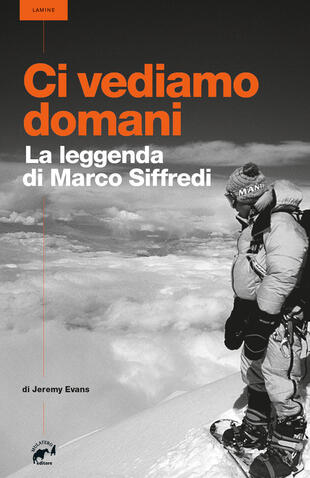copertina Ci vediamo domani. La leggenda di Marco Siffredi