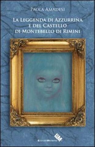 copertina La leggenda di Azzurrina e del castello di Montebello di Rimini