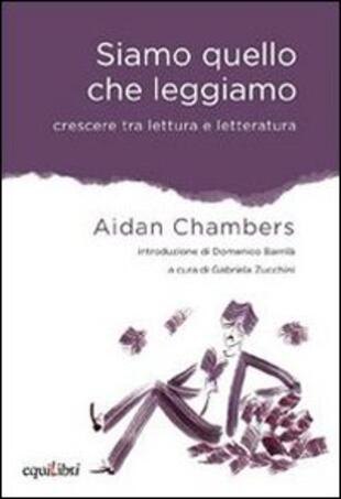 copertina Siamo quello che leggiamo. Crescere tra lettura e letteratura