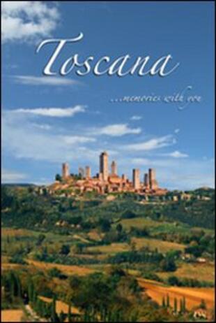copertina Toscana. Memories with you.. Con DVD