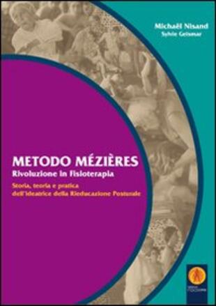 copertina Metodo Mézières «rivoluzione in fisioterapia». Storia, teoria e pratica dell'ideatrice della rieducazione posturale