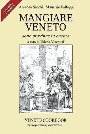 copertina Mangiare Veneto. Sette province in cucina. Ediz. multilingue