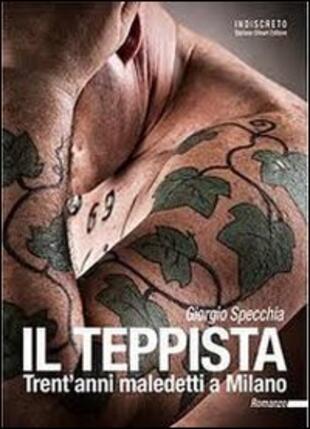 copertina Il teppista. Trent'anni maledetti a Milano