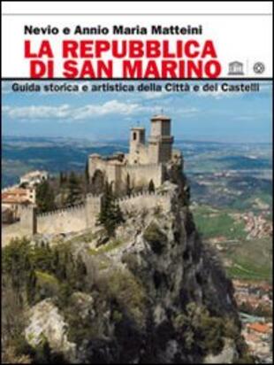 copertina La Repubblica di San Marino. Guida storica e artistica della città e dei castelli