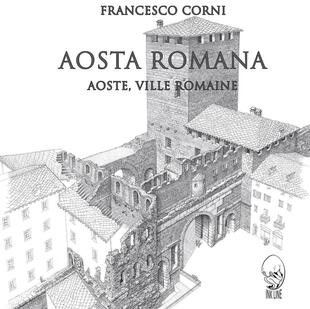 copertina Aosta romana. Ediz. italiana e francese