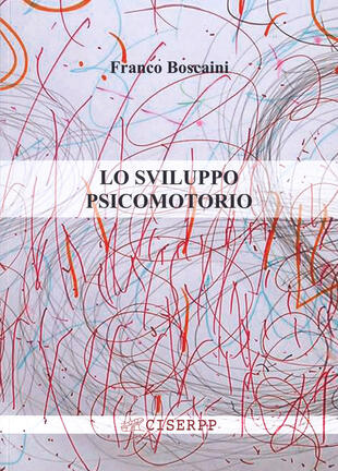 copertina Lo sviluppo psicomotorio. Ediz. per la scuola
