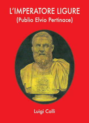 copertina L'imperatore ligure (Publio Elvio Pertinace)