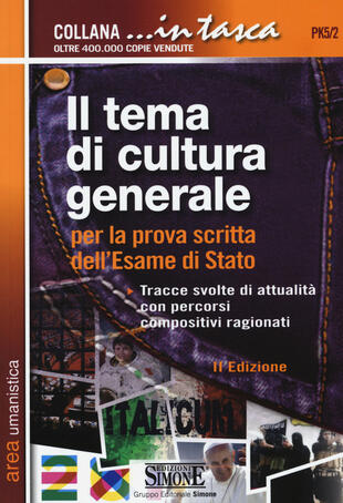 copertina Il tema di cultura generale. Per la prova scritta dell'esame di Stato