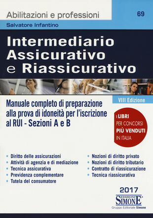 copertina Intermediario assicurativo e riassicurativo. Manuale completo di preparazione alla prova per idoneità per l'iscrizione al Rui. Sezioni A e B