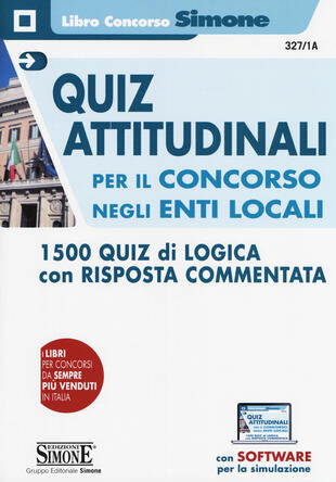 copertina Quiz attitudinali per il concorso negli Enti Locali. 1500 quiz di logica con risposta commentata. Con Contenuto digitale per download e accesso on line