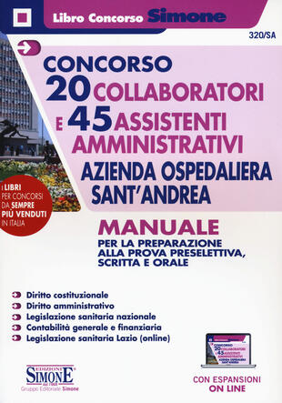 copertina Concorso 20 collaboratori e 45 assistenti amministrativi azienda ospedaliera Sant'Andrea. Manuale per la preparazione alla prova preselettiva, scritta e orale. Con C