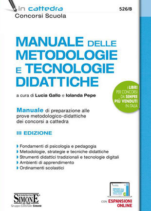 copertina Manuale delle metodologie e tecnologie didattiche. Manuale di preparazione alle prove metodologico-didattiche dei concorsi a cattedra. Con espansioni online