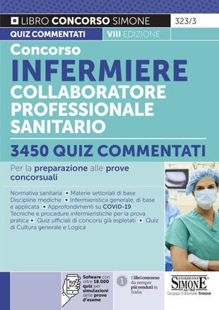 copertina Concorso infermiere collaboratore professionale sanitario. 3450 quiz commentati. Per la preparazione alle prove concorsuali. Con software di simulazione