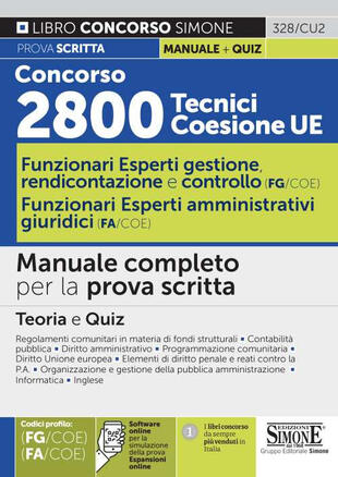 copertina Concorso 2800 Tecnici Coesione UE. Funzionari esperti di gestione, rendicontazione e controllo (FG/COE). Funzionari esperti amministrativi giuridici (FA/COE). Manuale completo per la prova scritta. Con espansione online. Con software di simulazione