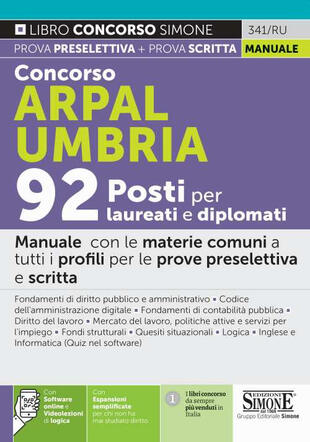 copertina Concorso Arpal Umbria. 92 posti per laureati e diplomati. Manuale con le materie comuni a tutti i profili per le prove preselettiva e scritta. Con espansione online. Con software di simulazione