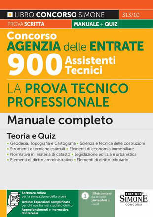 copertina Concorso Agenzia delle Entrate 900 Assistenti Tecnici. La prova tecnico-professionale. Manuale completo. Teoria e quiz. Con risorse online semplificate. Con software online di simulazione