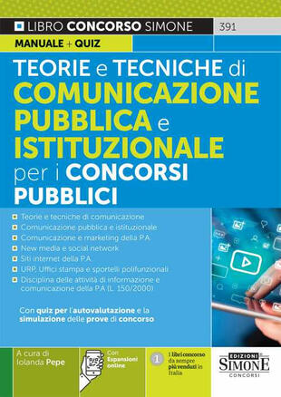 copertina Teorie e tecniche di comunicazione pubblica e istituzionale per i concorsi pubblici. Manuale + Quiz. Con software di simulazione