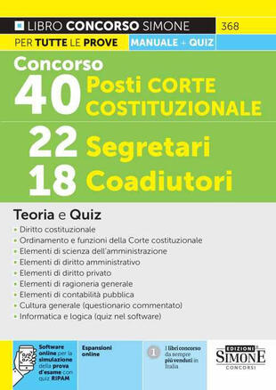 copertina Concorso 40 posti Corte Costituzionale 2023: 22 segretari, 18 coadiutori. Teoria e quiz. Con espansione online. Con software di simulazione