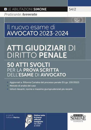 copertina Il nuovo esame di avvocato 2023-2024. Atti giudiziari di diritto penale. 50 atti svolti per la prova scritta dell'esame di avvocato