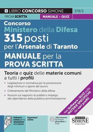 copertina Concorso Ministero della Difesa 315 posti per l'Arsenale di Taranto. Manuale per la prova scritta. Teoria e quiz delle materie comuni a tutti i profili. Con estensione online