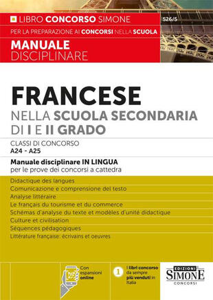 copertina Francese nella scuola secondaria di I e II grado. Classi di concorso A24-A25. Manuale disciplinare in lingua per le prove dei concorsi a cattedra. Con espansione online