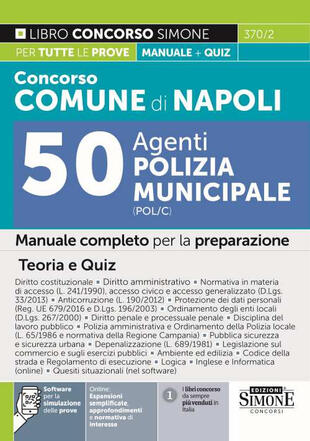 copertina Concorso comune di Napoli 50 agenti di polizia municipale (POL/C). Manuale completo per la preparazione. Teoria e quiz. Con software di simulazione online