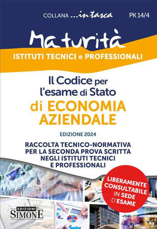 copertina Il codice per l'esame di Stato di economia aziendale. Raccolta tecnico-normativa per la seconda prova scritta negli istituti tecnici e professionali. Con schemi e schede per lo studio e il ripasso degli argomenti trattati