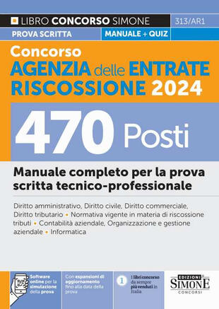 copertina Concorso Agenzia delle Entrate Riscossione 2024. 470 posti. Manuale completo per la prova scritta tecnico-professionale. Con espansione online. Con software di simulazione