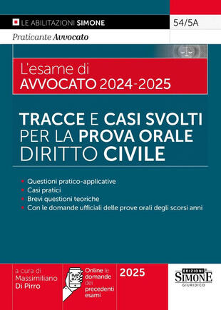 copertina Il nuovo esame di avvocato 2024-2025. Tracce e casi svolti per la prova orale. Diritto civile. Con online le domande dei precedenti esami