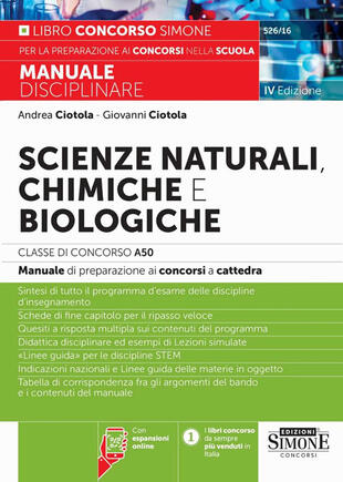 copertina Scienze naturali, chimiche e biologiche. Classe di concorso A50 (ex A060). Manuale disciplinare completo per le prove scritte e orali dei concorsi a cattedra. Con espansione online