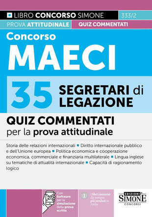 copertina Concorso MAECI 35 Segretari di Legazione - Quiz commentati. Con software per la simulazione della prova scritta