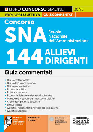 copertina Concorso SNA Scuola Nazionale dell'Amministrazione. 144 allievi dirigenti. Quiz commentati. Con software per la simulazione della prova. Con videolezioni di logica