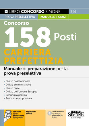copertina Concorso 158 posti carriera prefettizia. Manuale di preparazione per la prova preselettiva. Con espansioni online. Con software per la preparazione della prova