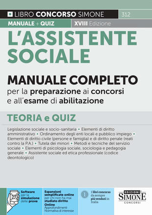 copertina L'assistente sociale. Manuale completo per la preparazione ai concorsi e all'esame di abilitazione. Teoria e quiz. Con approfondimenti. Con espansioni semplificate online per chi non ha mai studiato diritto. Con normativa di interesse. Con software per la simulazione delle prove