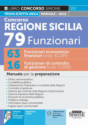 copertina Concorso regione Sicilia. 79 funzionari: 63 funzionari economico-finanziari (cod. ECOFI) + 16 funzionari di controllo di gestione (cod. COGE). Con espansioni online. Con software per la simulazione della prova