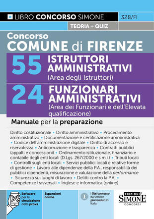 copertina Concorso Comune di Firenze. 55 istruttori amministrativi (area degli istruttori). 24 funzionari amministrativi (area dei funzionari e dell\'elevata qualificazione). Manuale per la preparazione. Con espansioni online. Con software per la simulazione della prova
