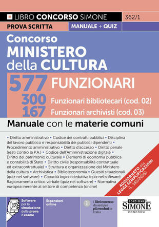 copertina Concorso Ministero della Cultura 577 funzionari. 300 funzionari bibliotecari (cod. 02). 167 funzionari archivisti (cod. 03). Manuale con le materie comuni. Con espansioni online. Con software per la simulazione della prova d\'esame