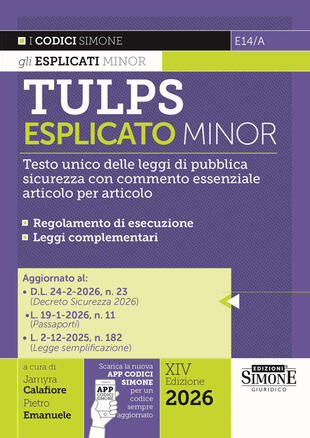 copertina Tulps esplicato. Il Testo unico delle leggi di pubblica sicurezza con commento essenziale articolo per articolo. Regolamento di esecuzione. Leggi complementari. Ediz. minor