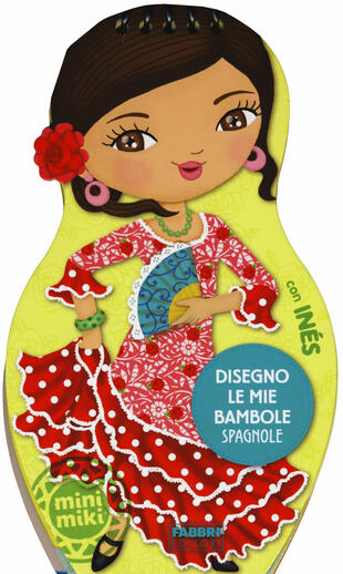 copertina Disegno le mie bambole spagnole con Inés. Con adesivi