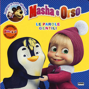 copertina Le parole gentili. Masha e Orso. Impara con Masha. Ediz. illustrata