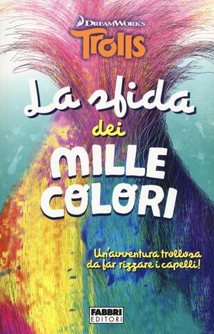 copertina La sfida dei mille colori. Trolls