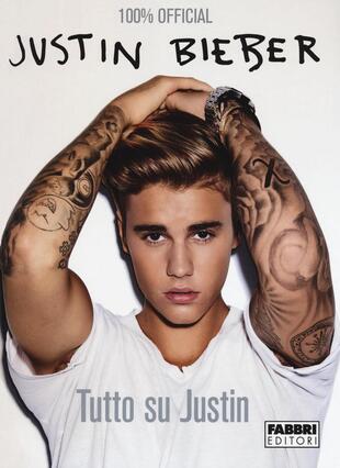 copertina Justin Bieber. Tutto su Justin. Con poster