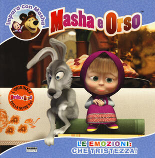 copertina Le emozioni: che tristezza! Impara con Masha. Masha e Orso. Ediz. a colori