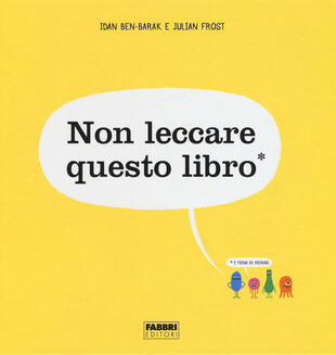 copertina Non leccare questo libro. Ediz. a colori