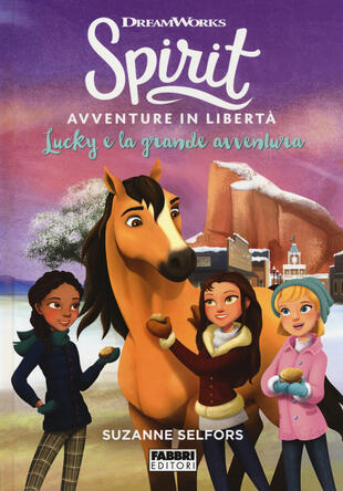 copertina Lucky e la grande avventura. Spirit. Avventure in libertà