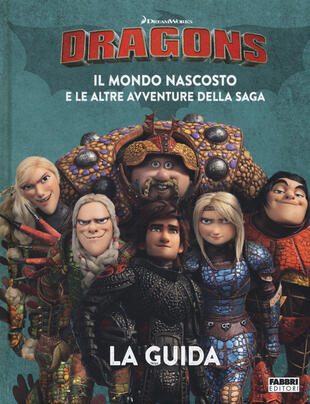 copertina Dragons. Il mondo nascosto e le altre avventure della saga. La guida